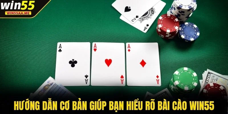 Hướng dẫn cơ bản giúp bạn hiểu rõ bài cào WIN55